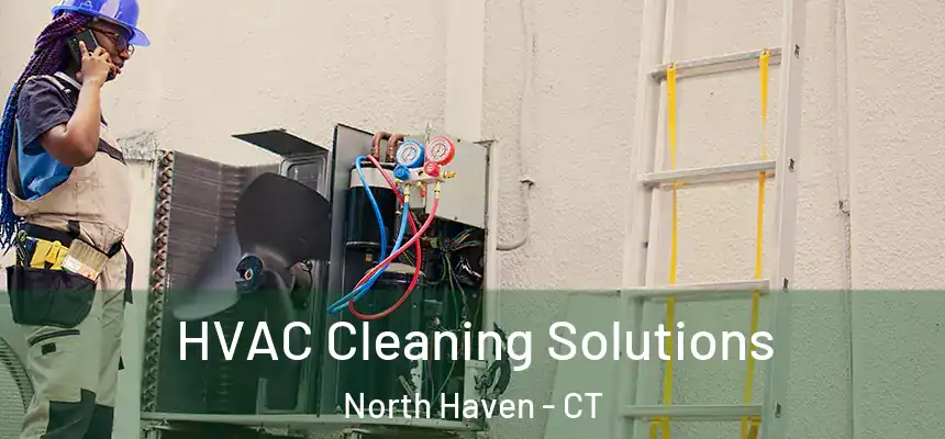 HVAC Cleaning Solutions North Haven - CT