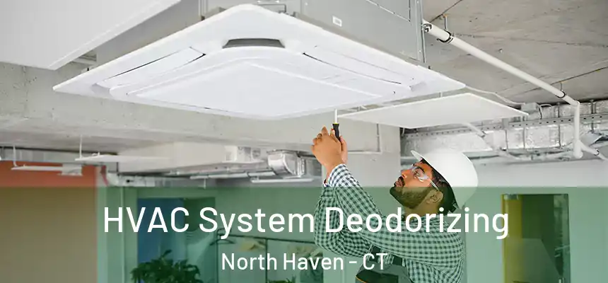  HVAC System Deodorizing North Haven - CT