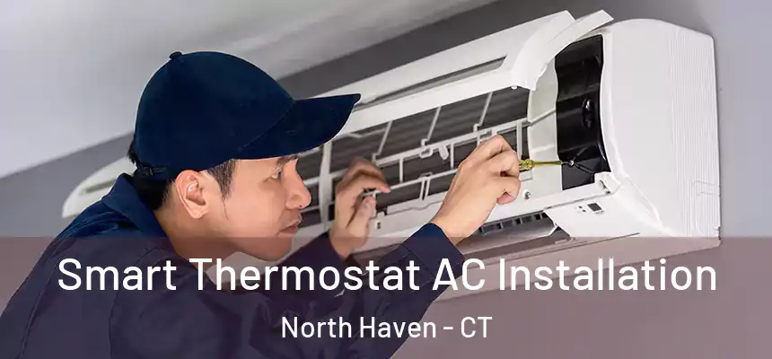  Smart Thermostat AC Installation North Haven - CT